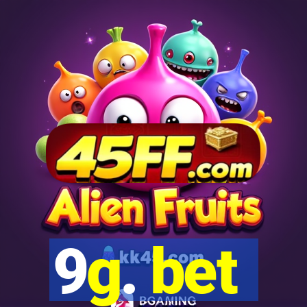 9g. bet